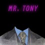 Mr. Tony