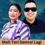 Mait Teri Samrai Lagi