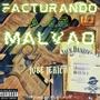 FACTURANDO A LO MALVAO (Explicit)