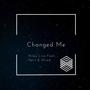 Changed Me (feat. Nort & Shred) [Explicit]