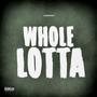 Whole Lotta (Explicit)