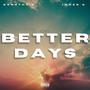 Better Days (feat. Inner G) [Explicit]