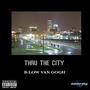 Thru The City (Explicit)