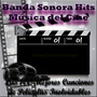 Banda Sonora Hits, Música del Cine: Las 100 Mejores Canciones de Películas Inolvidables