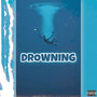 Drowning (Explicit)