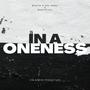 In A Oneness (feat. Mystik D’Ark Angel)