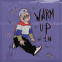 Warm Up (Explicit)