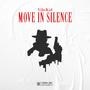 Move In Silence (Shhh Shhh) [Explicit]