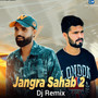 Jangra Sahab 2 (Dj Remix)