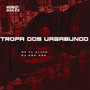 Tropa dos Vagabundo (Explicit)