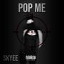 Pop Me (Explicit)