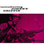 Introducing Johnny Griffin (Rudy Van Gelder Edition / Remastered)