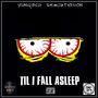 Til I Fall Asleep (Explicit)