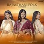 RAJASTHAN FOLK EXPRESS