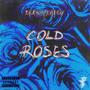 COLD ROSES (Explicit)