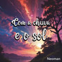 Com a chuva e o sol (Remix)