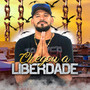 Chegou a Liberdade