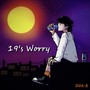 19's Worry