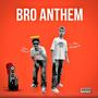 BRO ANTHEM (feat. Shipa naugajjeala)