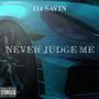 Never Judge Me (Explicit)