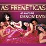 As Frenéticas - 40 Anos de Dancin'd Days