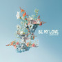 Be My Love