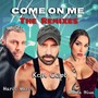 Come on me (The Remixes)