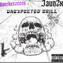 Unexpected drill (feat. Juann2x) [Explicit]