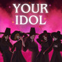 Your Idol