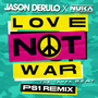 Love Not War (The Tampa Beat) [PS1 Remix]