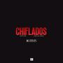 Chiflados (Explicit)