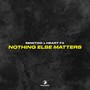Nothing Else Matters