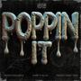 Poppin It (feat. Swifty Blue & ProjeckBabyTwin) [Explicit]