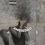 ANSIEDAD (feat. DiegoGbenz) [Explicit]