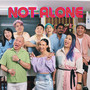 Not Alone