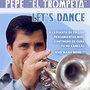 Pepe El Trompeta Let's Dance !