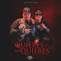 Quieres O No Quieres