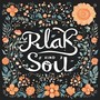 Relax kind soul