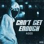 Cant Get Enough (Explicit)