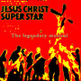 Jesus Christ Superstar - The Legendary Musical