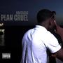 Plan Cruel (Explicit)