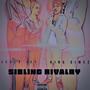 Sibling Rivalry (feat. King Dimez) [Explicit]