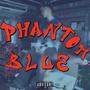 Phantom blue (Explicit)