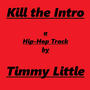 Kill the Intro (Explicit)