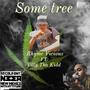 Some tree (feat. Villy Tha Kidd) [Explicit]