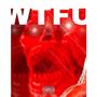 WTFU (feat. Spiffy Davis, Konejo 502 & The Master Mind V) [Explicit]