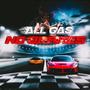 ALL GAS NO BREAKS (Explicit)