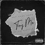 Try Me (feat. Countretto) [Explicit]