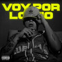 Voy Por Lo Mio (Explicit)