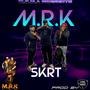 M.R.K. (SKRT) [Explicit]